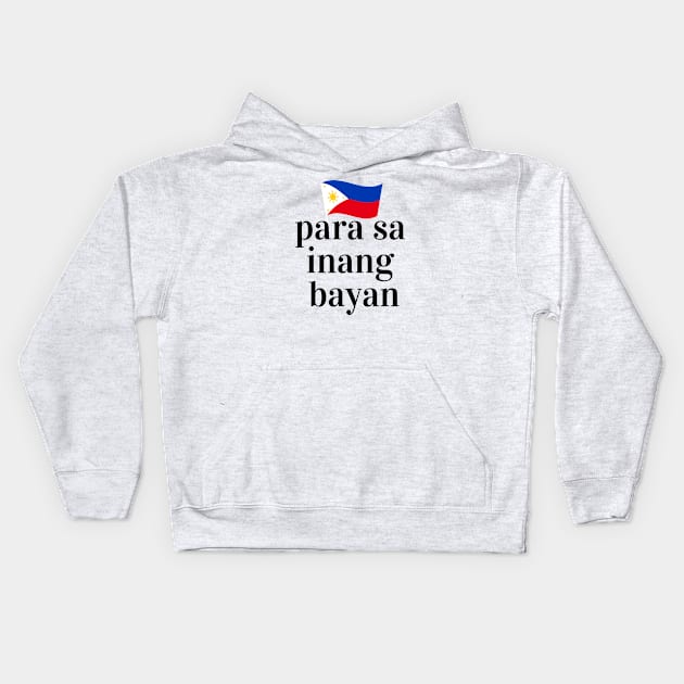 philippines flag: Para sa inang bayan Kids Hoodie by CatheBelan